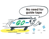 No need for guide tape
